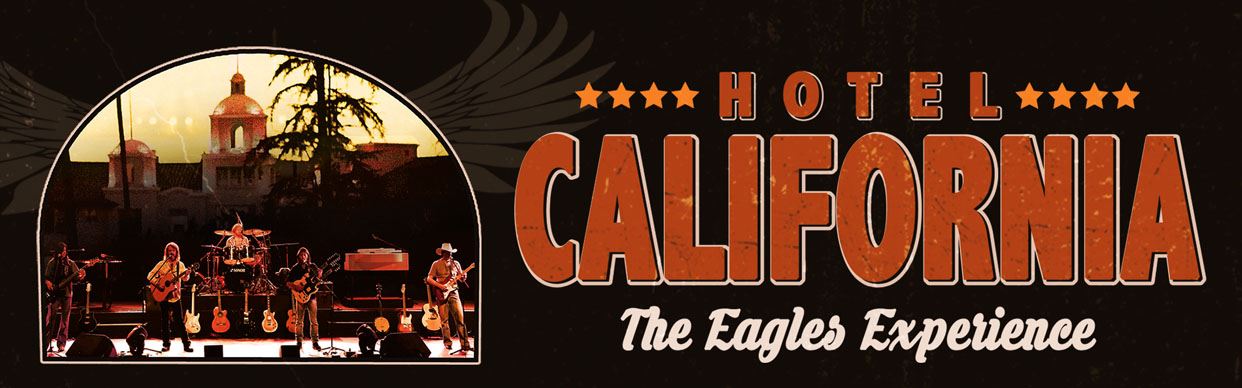 Hotel California The Eagles Experience