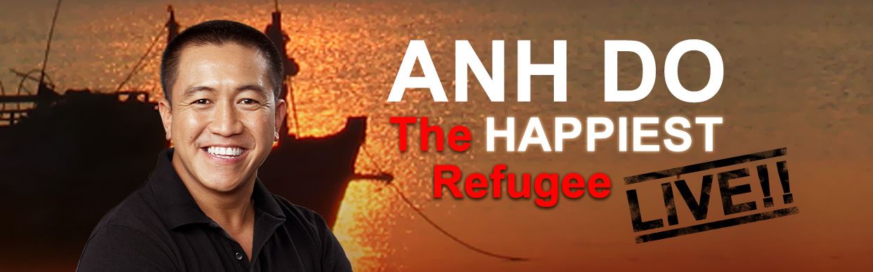 Anh Do - The Happiest Refugee Live!