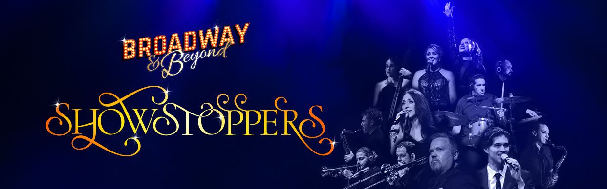 Broadway & Beyond: SHOWSTOPPERS