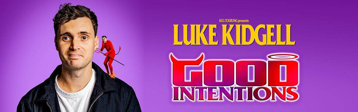 Luke Kidgell- Good Intentions 2026