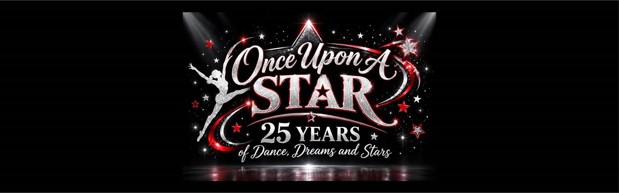 Dance Star Studio 'Once Upon A Star...25 Years of Dance, Dreams and Stars'
