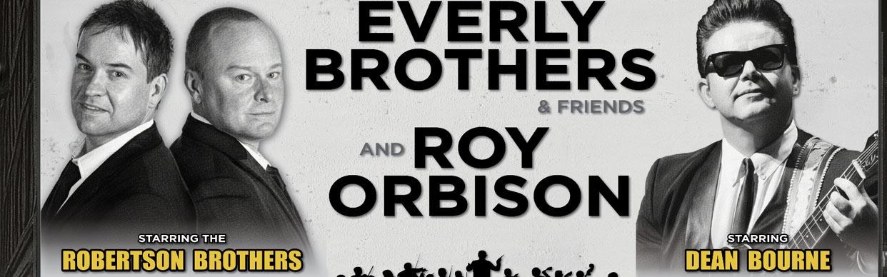 Everly Brothers & Friends and Roy Orbison
