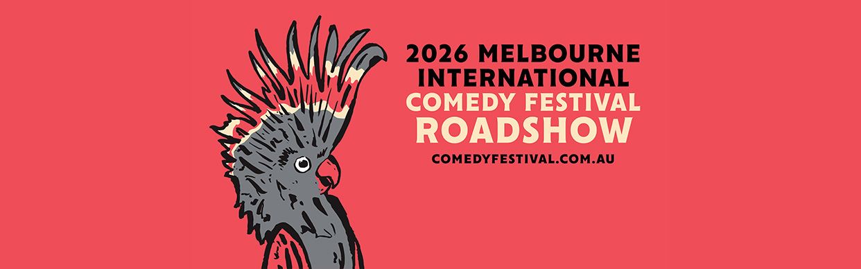 Melbourne Comedy Festival Roadshow 2026