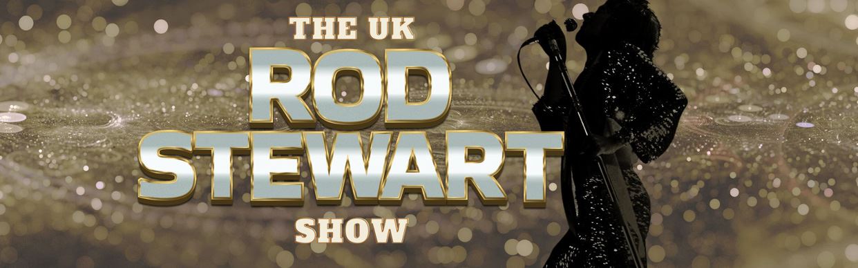 The UK Rod Stewart Show